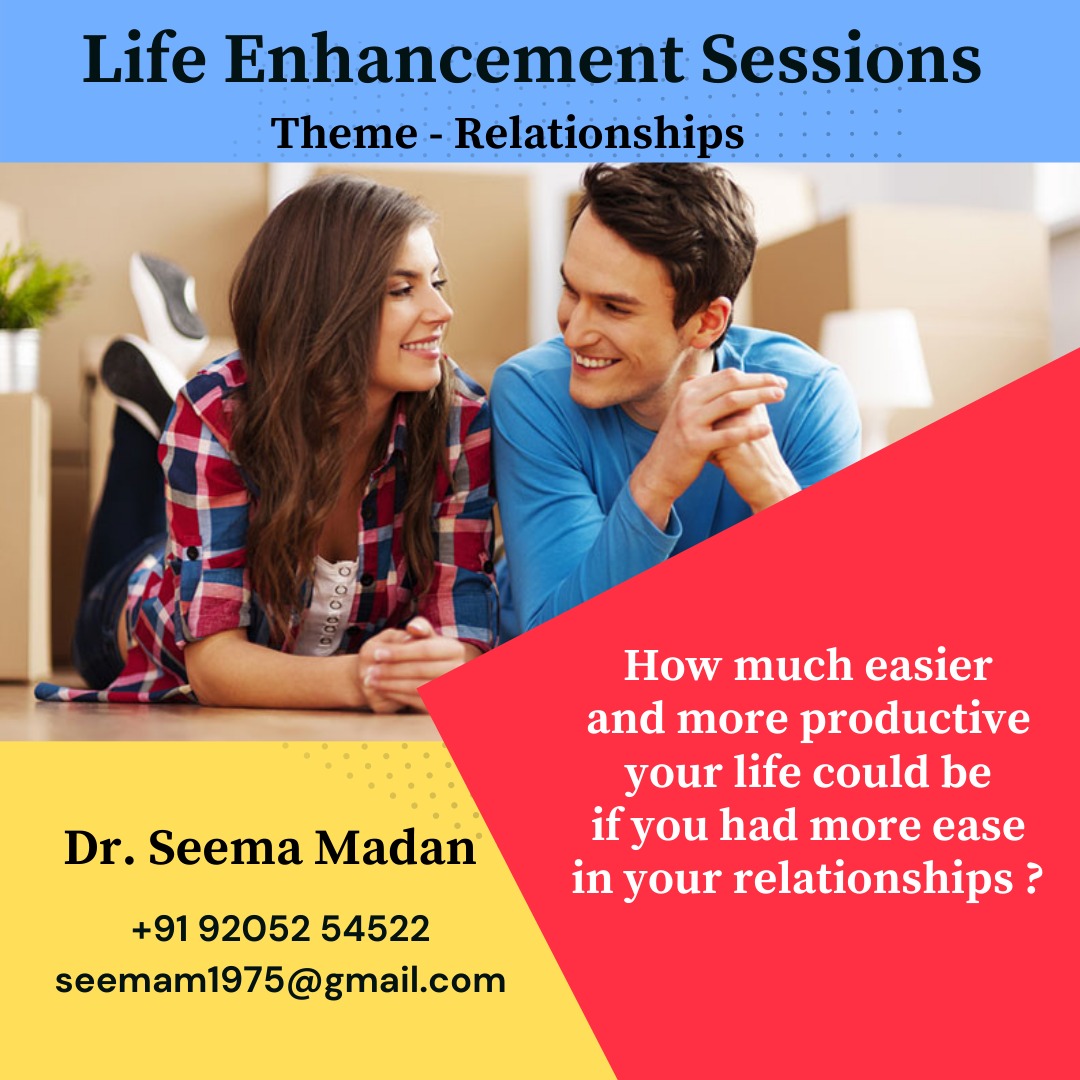 Life Enhancement Sessions - Relationships  by Dr. Seema Madan - New York