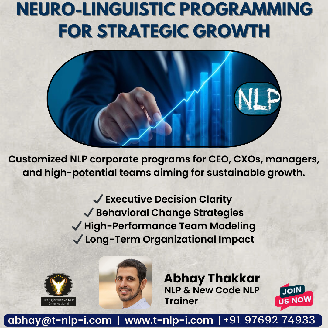 Neuro-Linguistic Programming for Strategic Growth with Abhay Thakkar - Ahmedabad