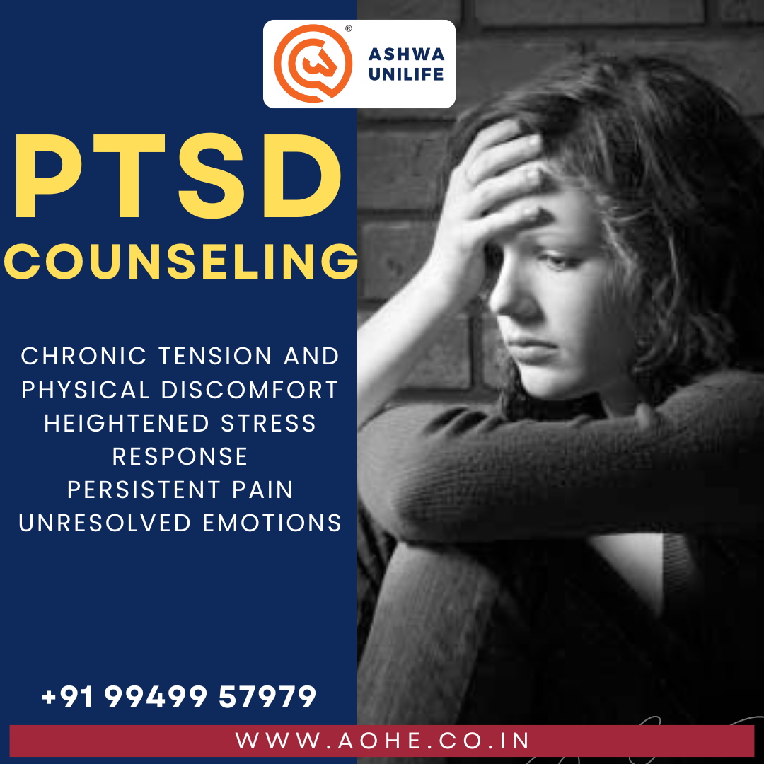 Treatment for Post Traumatic Stress Disorder - PTSD Counselling - Ashwa Unilife Group - Acharya V Venkat - Mumbai
