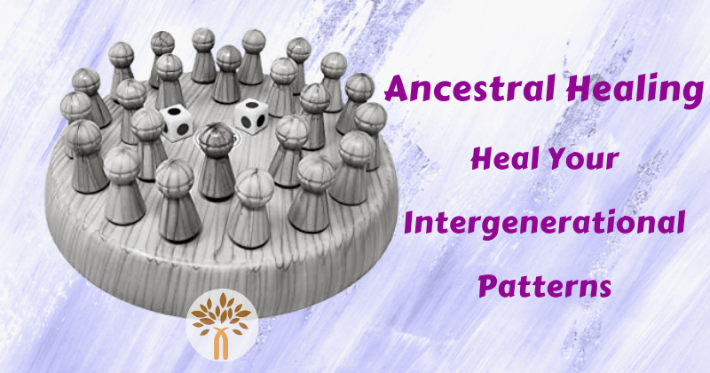 Ancestral Healing - Heal Your Intergenerational Patterns - Ghaziabad