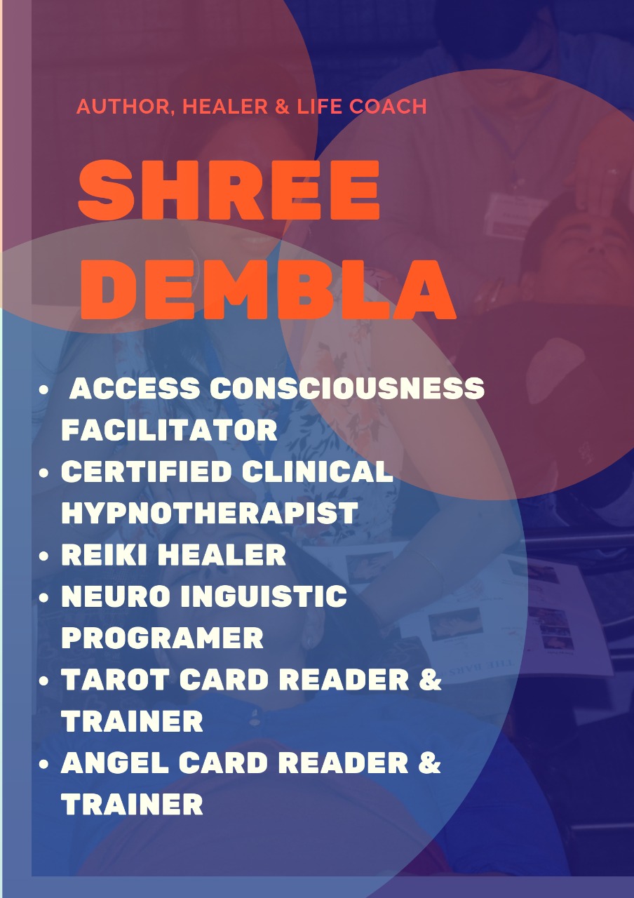 Access Consciousness Facilitator, Tarot, Reiki, NLP by Shree Dembla - Nashik