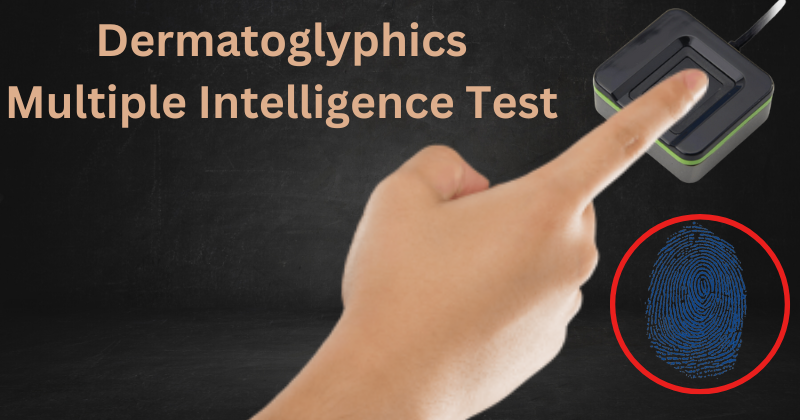 Dermatoglyphics Multiple Intelligence Test - Noida