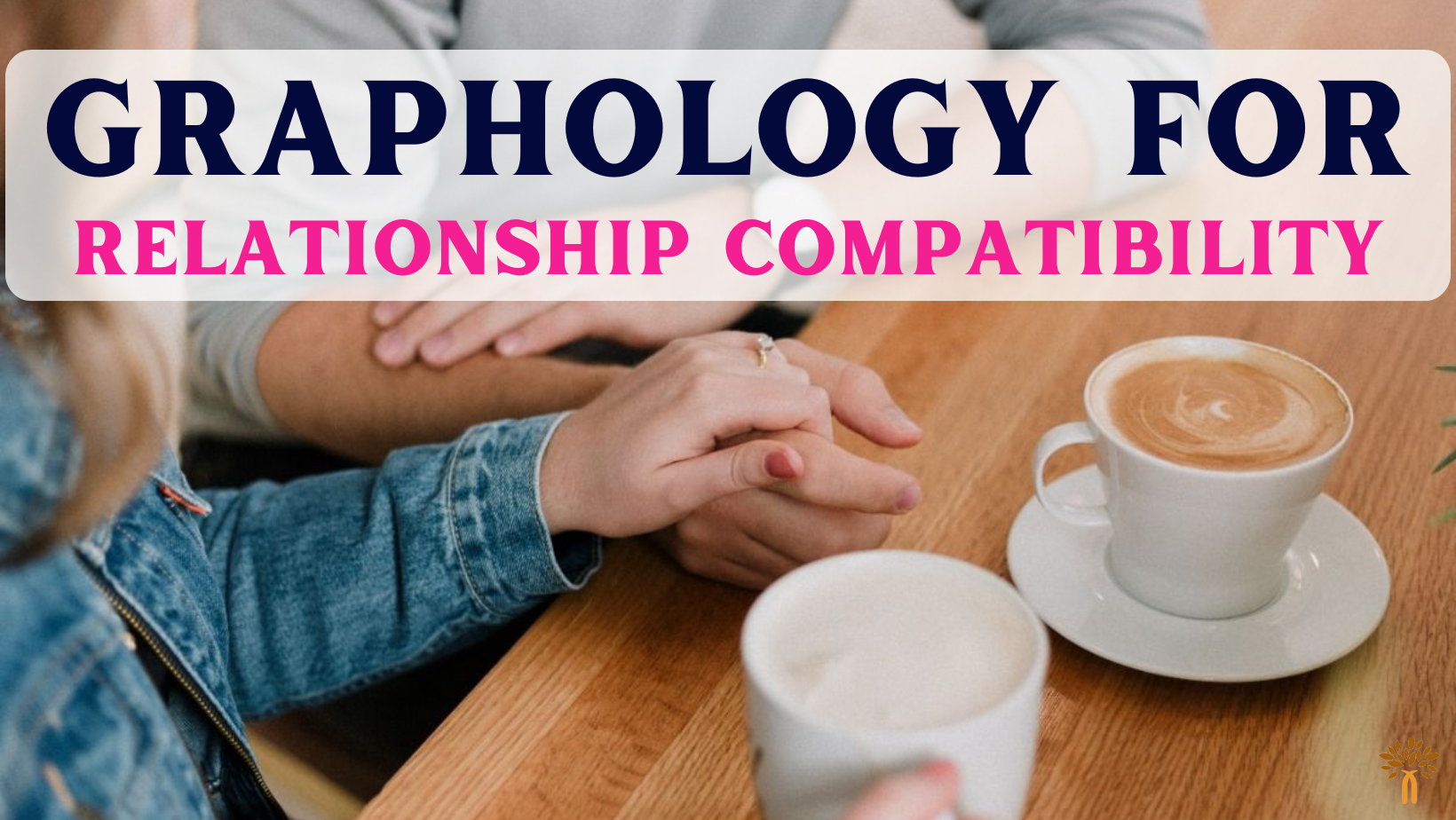 Graphology For Relationship Compatibility - Nagpur
