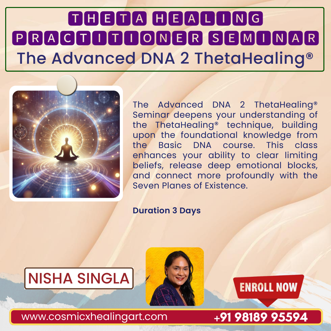 The Advanced DNA 2 ThetaHealing® Course with KripaJyoti Nisha Singla - Delhi