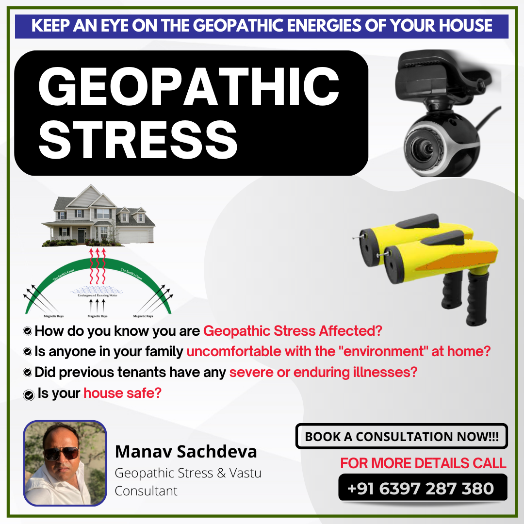 Geopathic Stress Correction By Manav Sachdeva - Surat