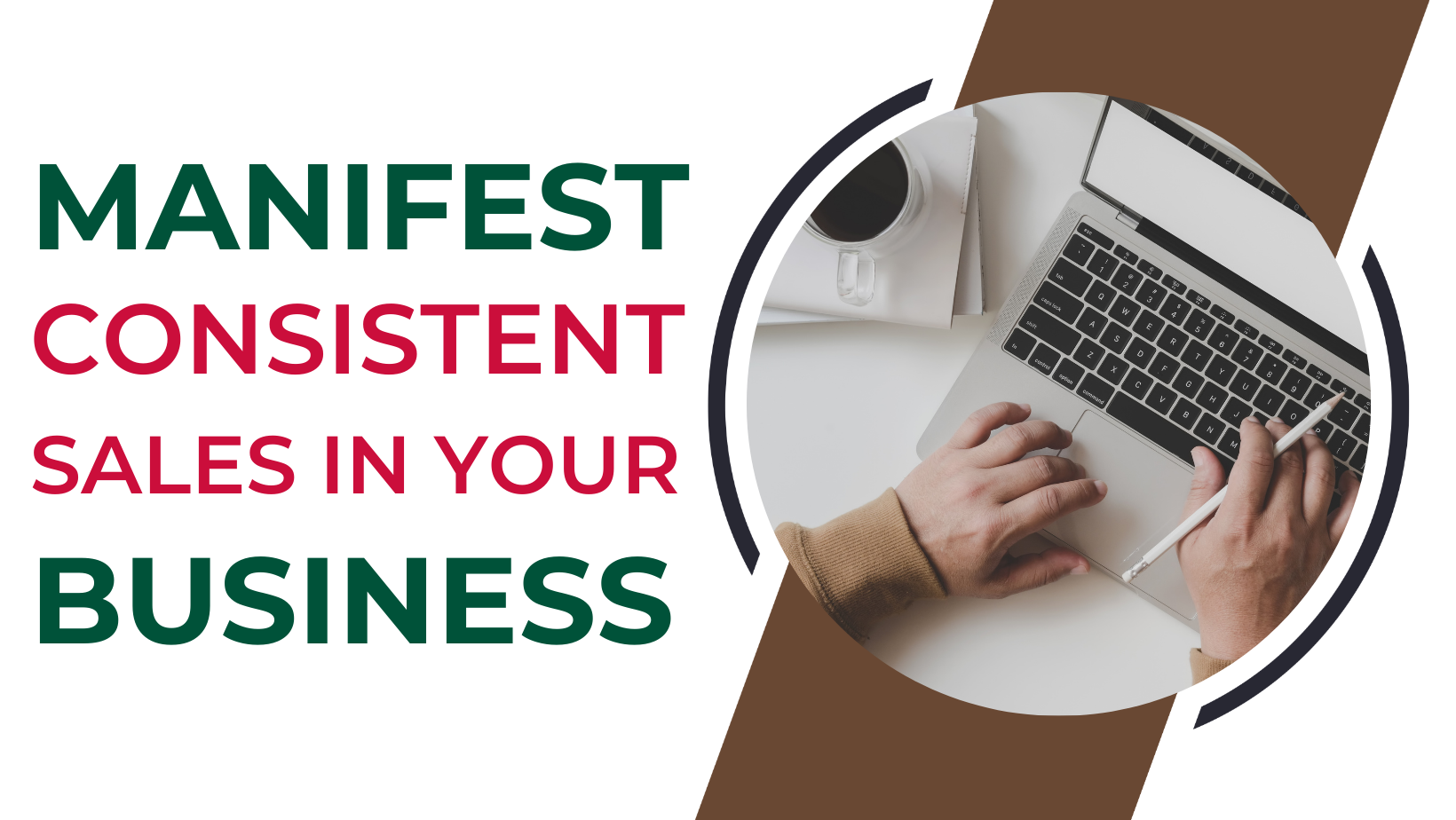 Manifest Consistent Sales In Your Business - Ahmedabad