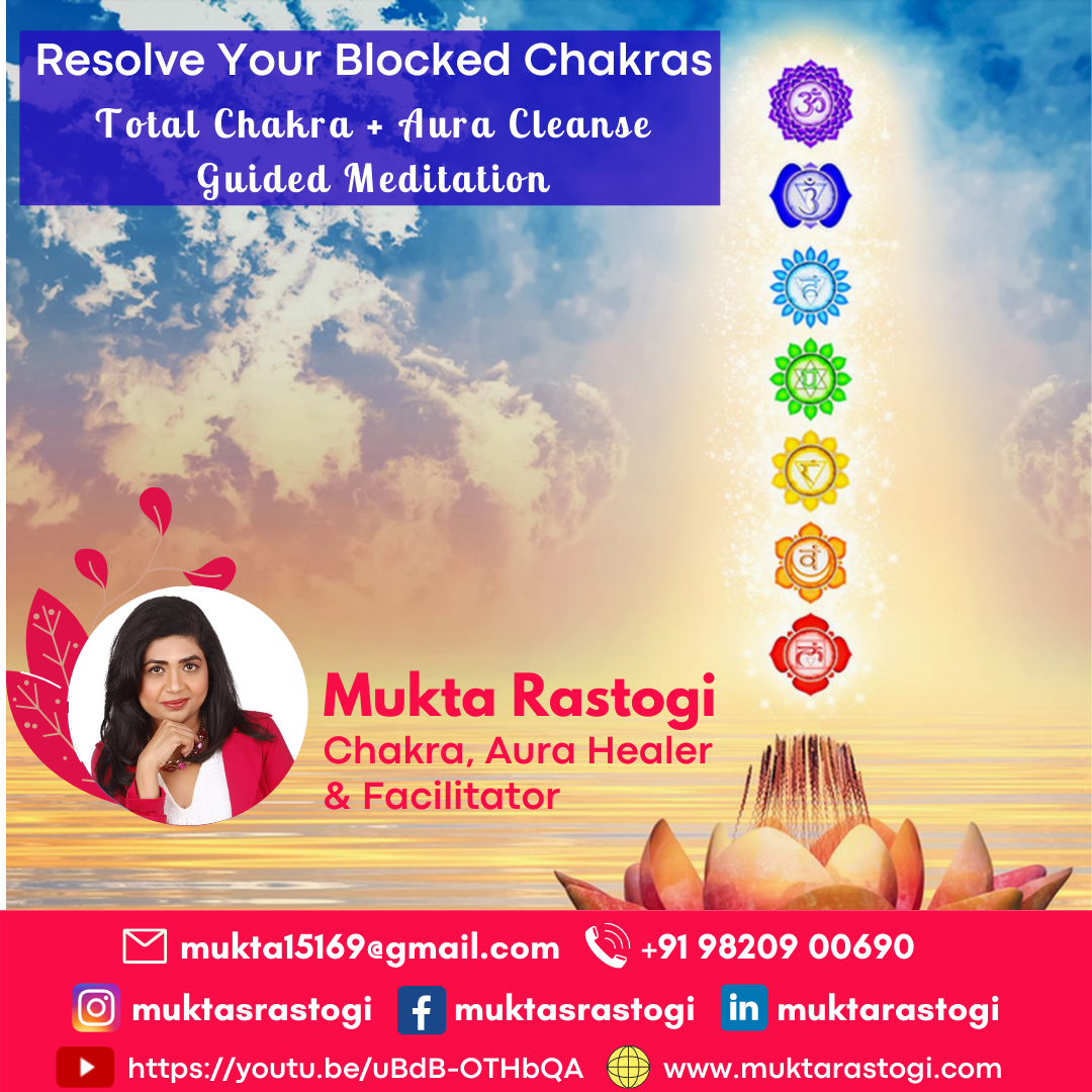 Aura Cleansing and Chakra Healing by Mukta Rastogi (Mukkta Jain)- Mumbai
