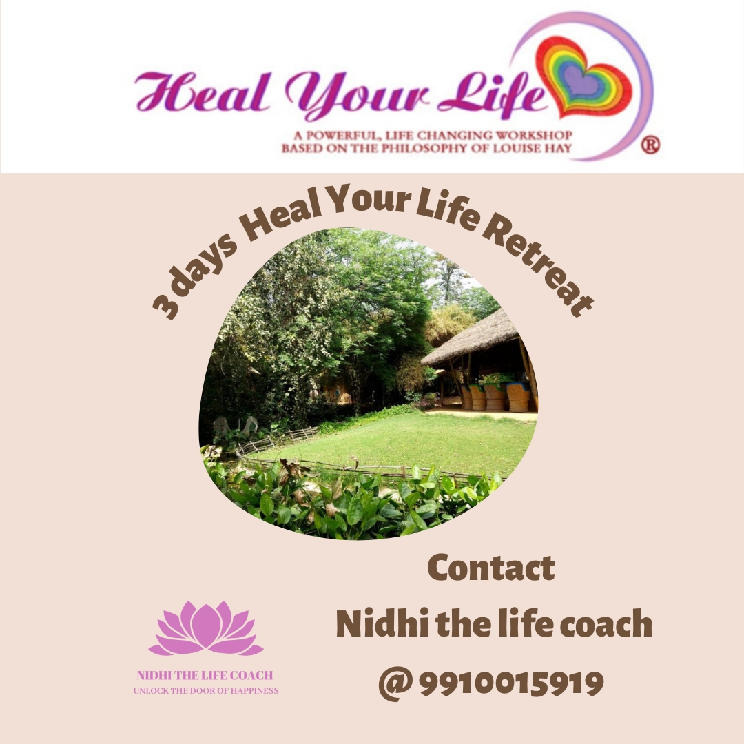 Heal Your Life Retreat by Nidhi Gupta - Mumbai