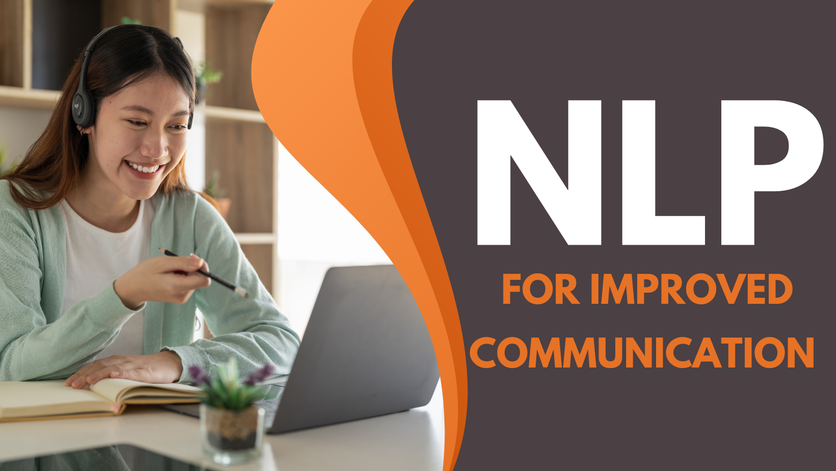 Neuro-Linguistic Programming (NLP) For Improved Communication - Zurich