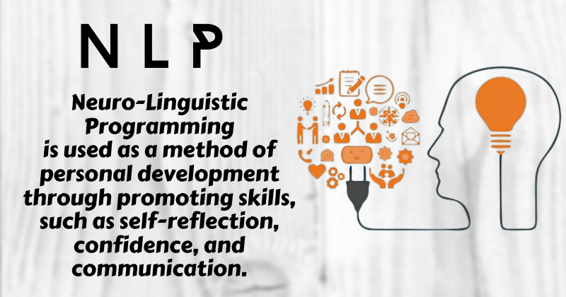 Uses and Benefits of Neuro Linguistic Programming