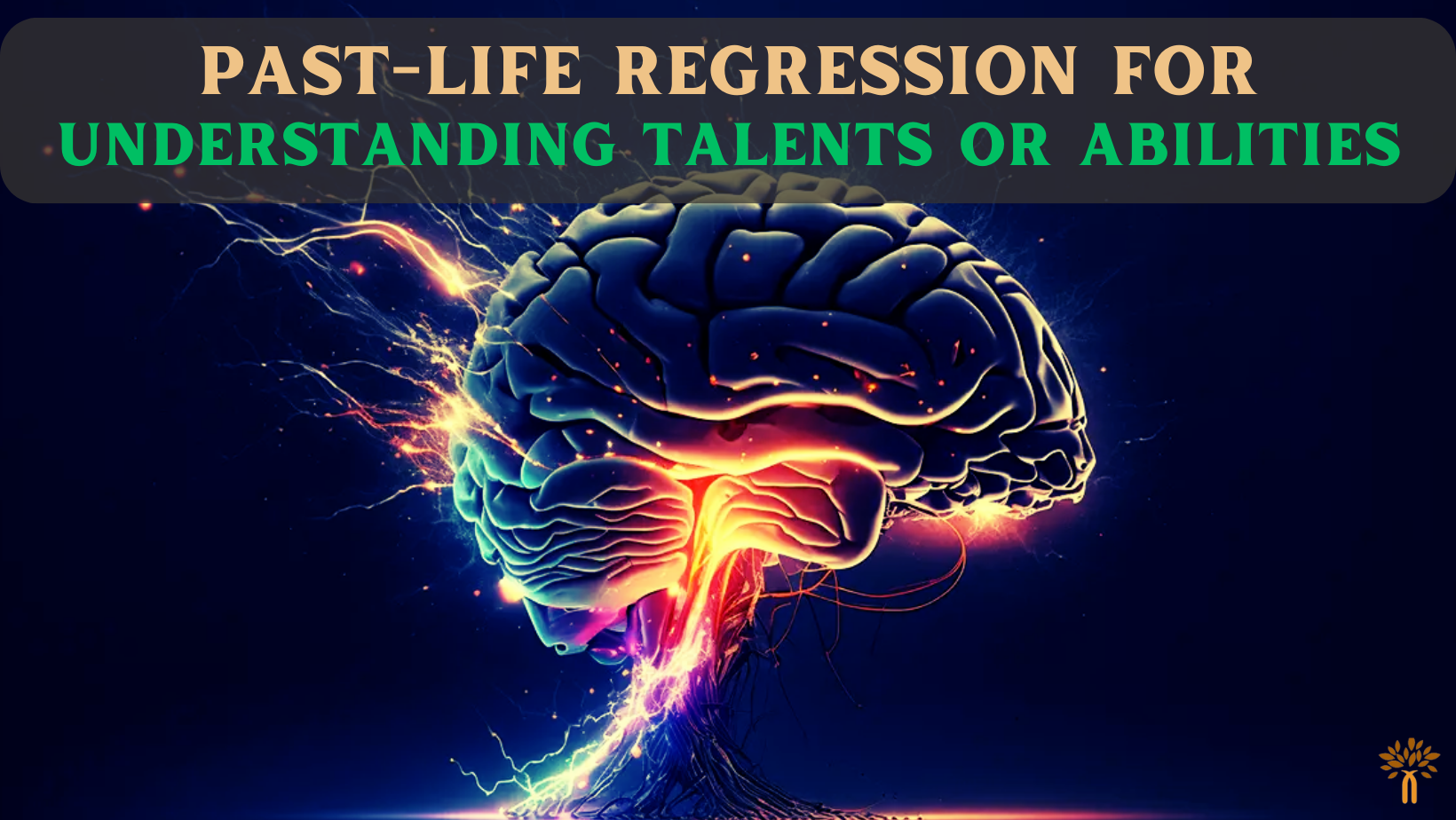Past Life Regression For Understanding Talents or Abilities in Nagpur