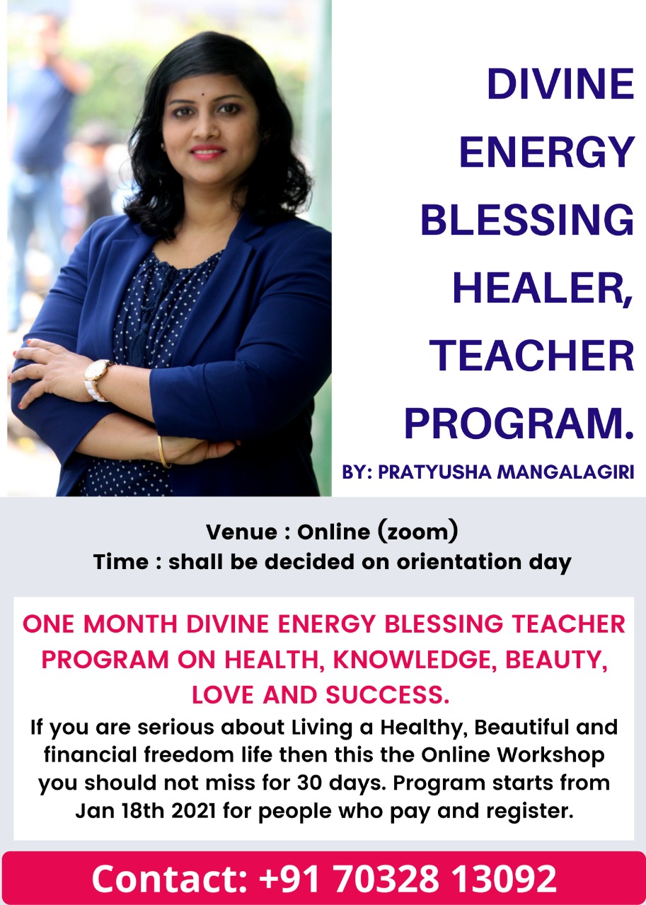 Divine Energy Blessing Healer, Teacher Program by Pratyusha Mangalagiri