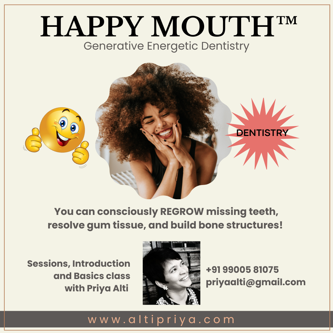 Happy Mouth - Generative Energetic Dentistry by Priya Alti - Andheri