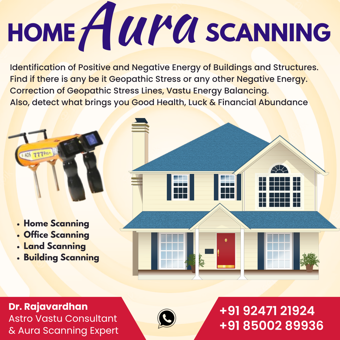 Dr Rajavardhan - Home Vastu Universal Scanning with Digital Aura Scanner - Coimbatore