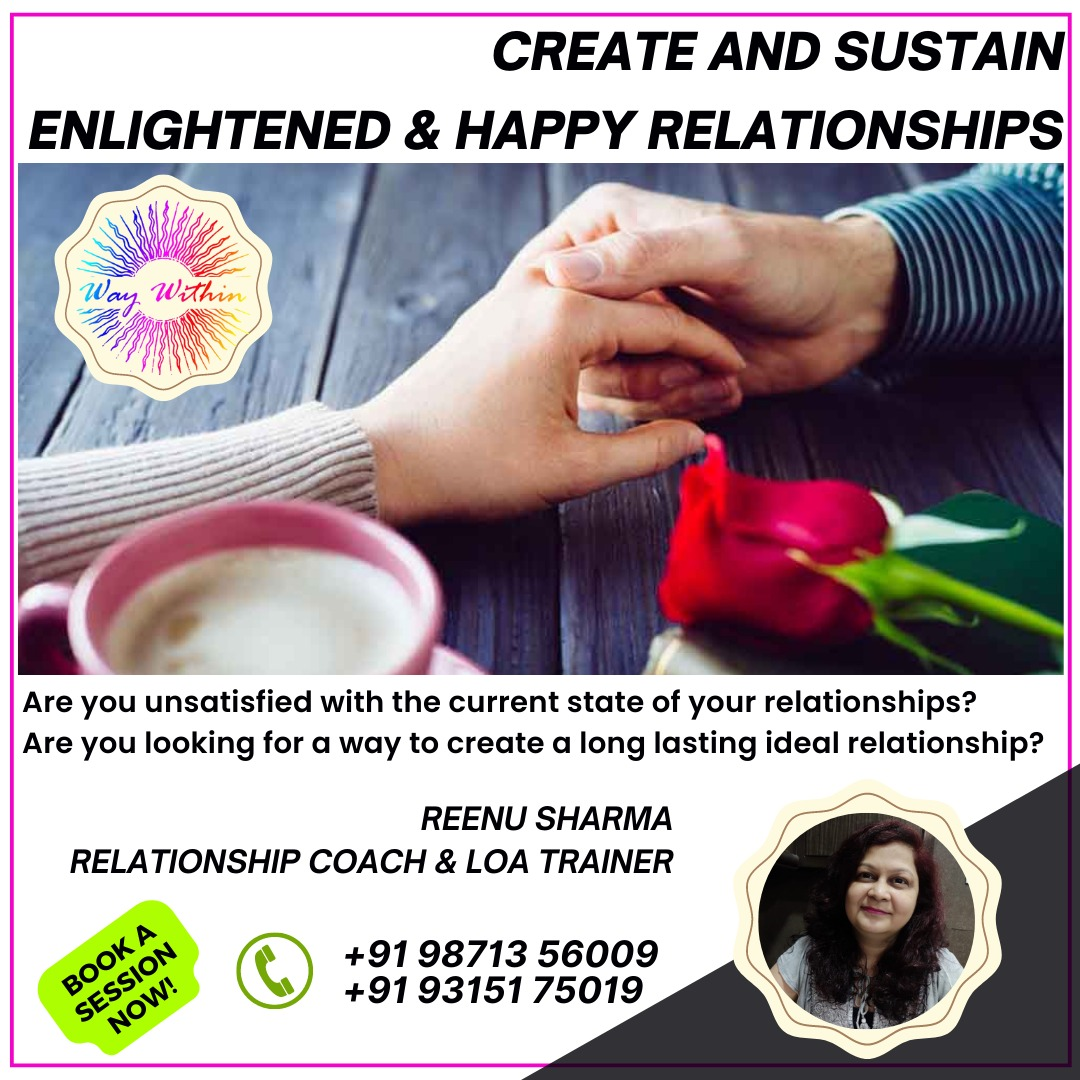 Create and Sustain Enlightened & Happy Relationships  by Reenu Sharma - Bhopal