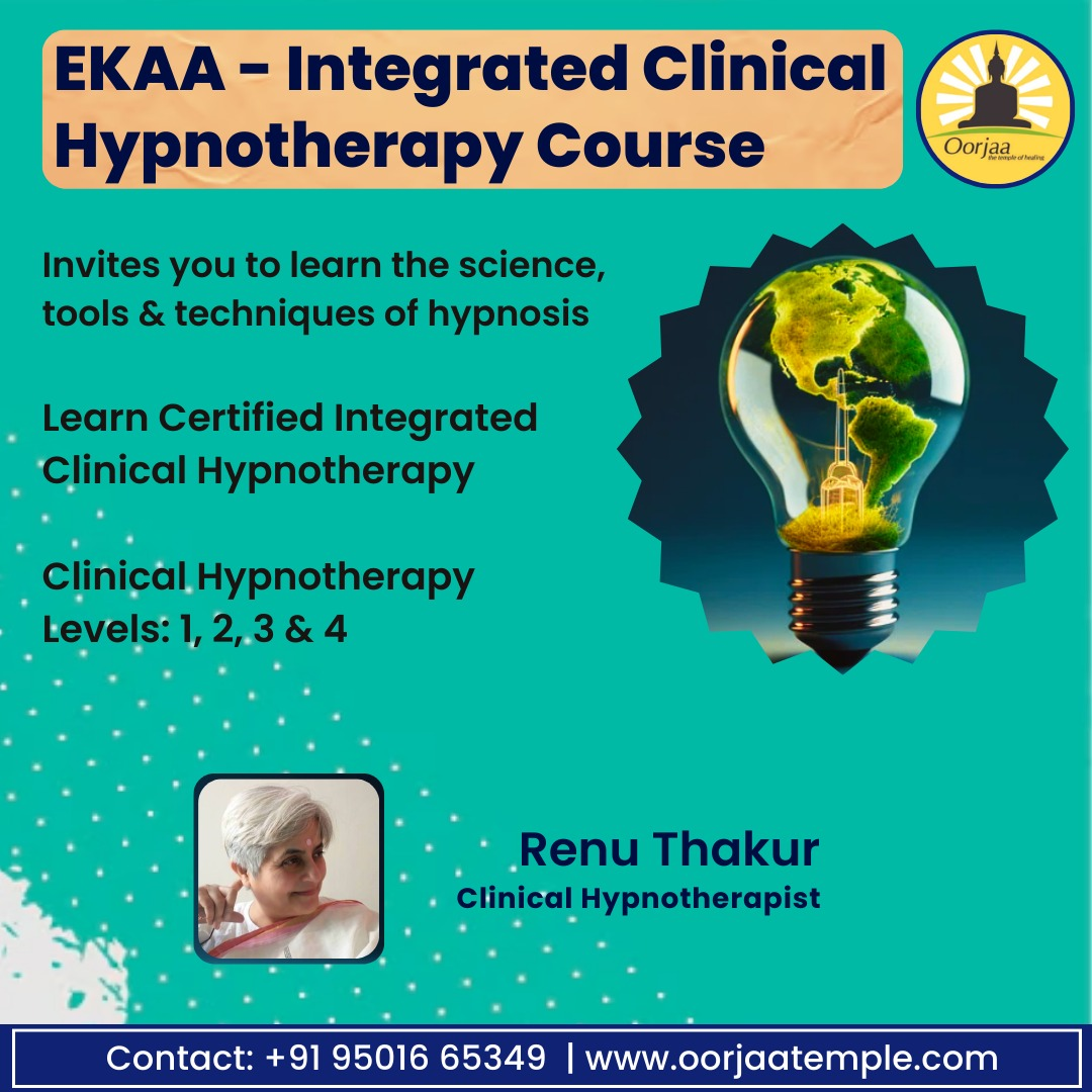 EKAA - Integrated Clinical Hypnotherapy Course Level 1, 2, 3 & 4  - Renu Thakur - Hyderabad