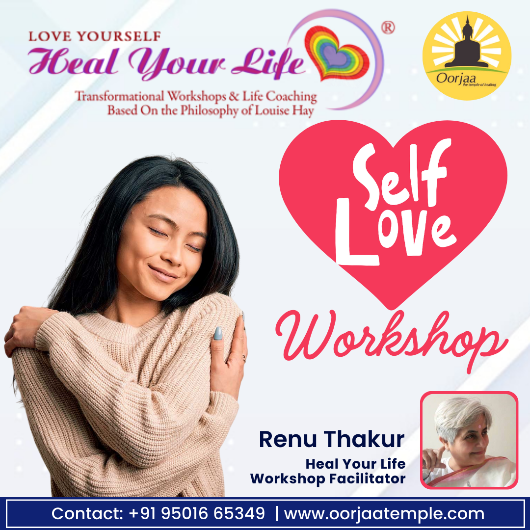 Self Love Workshop - Renu Thakur: Oorjaa Temple of Healing - Hyderabad