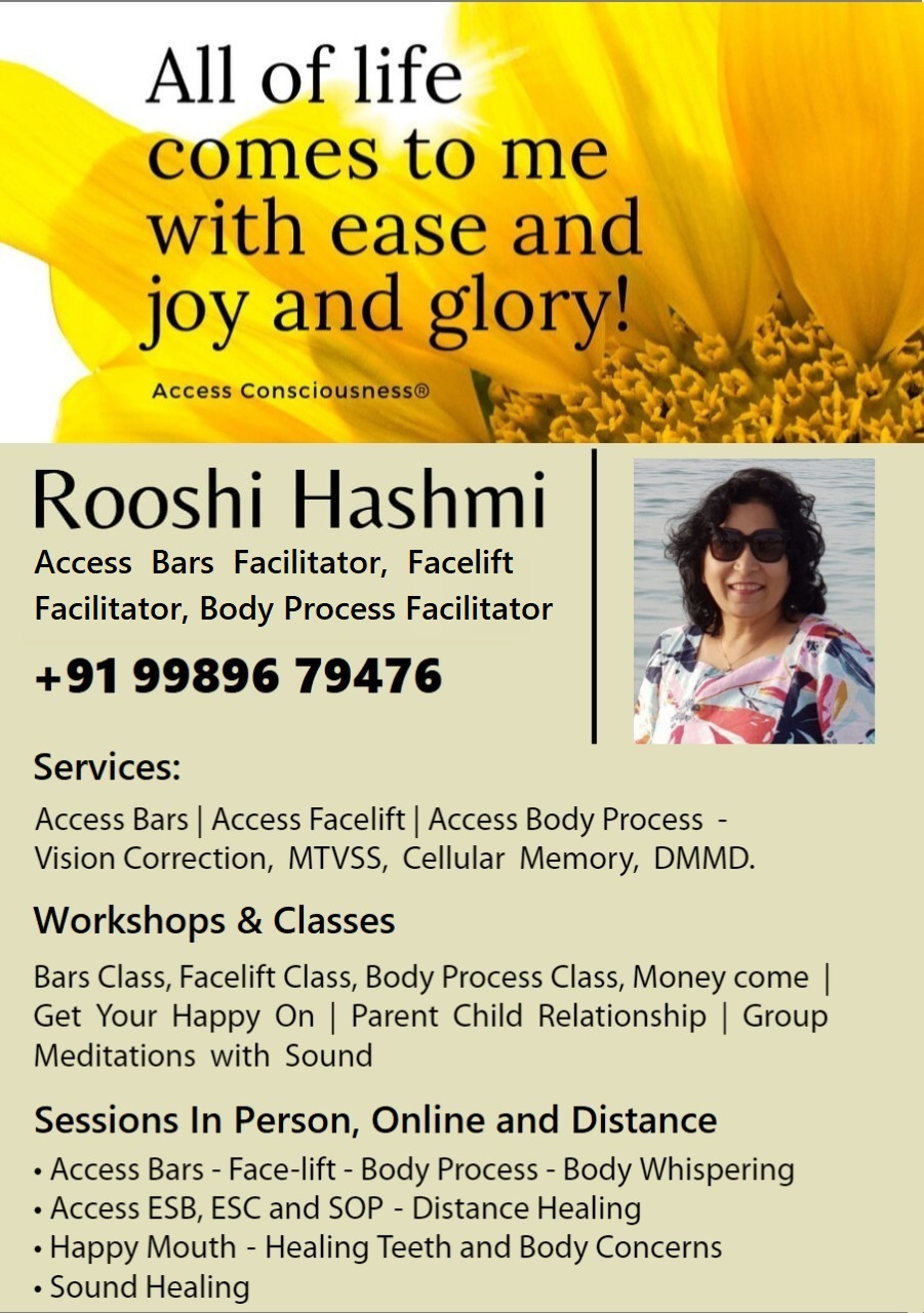 Ms. Rooshi Hashmi - Access Bars, Facelift, Body Process - Facilitator -  Vision Correction, MTVSS, Cellular Memory, Zero sum of Trauma, Being you,  Get your happy on, Bars for youth, Happy Mouth-Healing