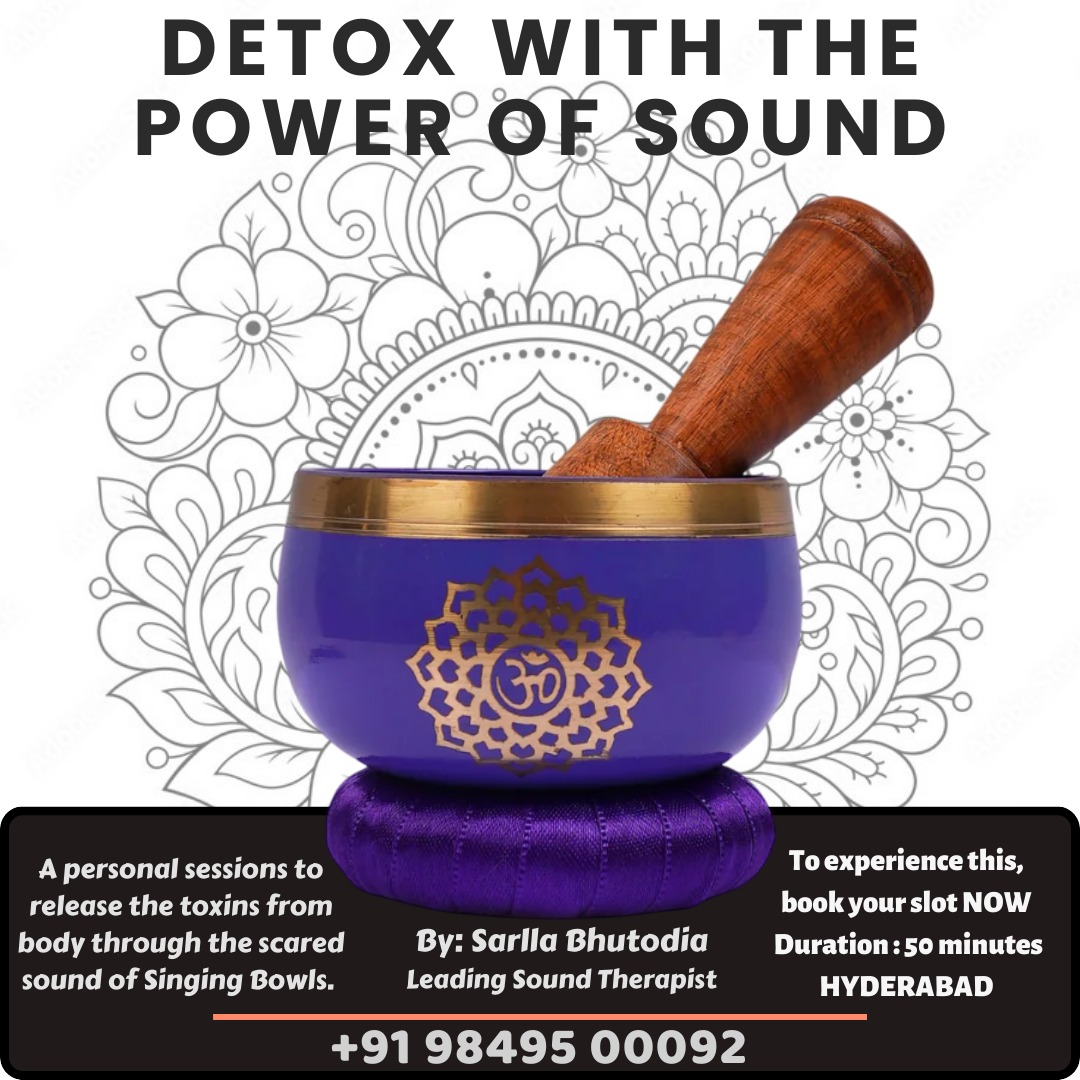 Body Detoxification through sound healing by Sarla Bhutoria - Hyderabad