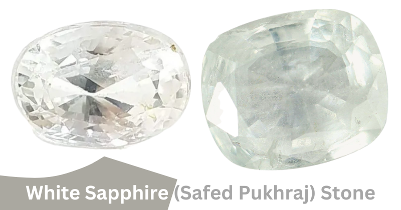Ceylon White Sapphire (Safed PukhRaj) Stone