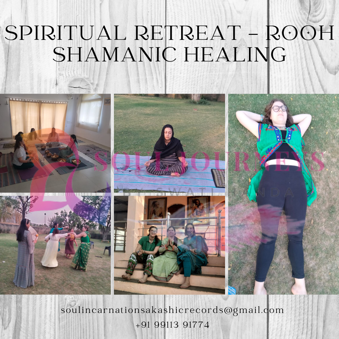 Spiritual Retreat - ROOH Shamanic Healing by Swati Handa - Dehradun