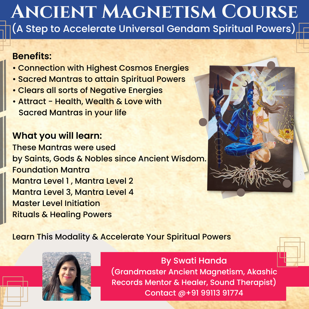 Ancient Magnetism Course - Swati Handa - Rishikesh