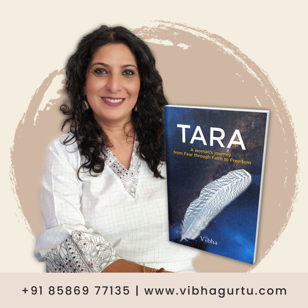 TARA : A woman's journey from Fear through Faith to Freedom by Vibha Gurtu - Abu Dhabi
